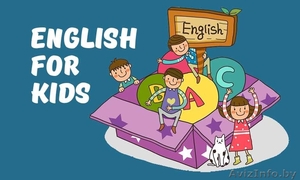 Английский для детей любого возраста - Изображение #1, Объявление #1374558